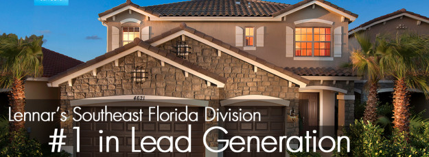Making Lennar Southeast Florida #1 in Lead Generation! Making Lennar Southeast Florida #1 in Lead Generation!